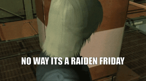 a video game character with the words no way its a raiden friday