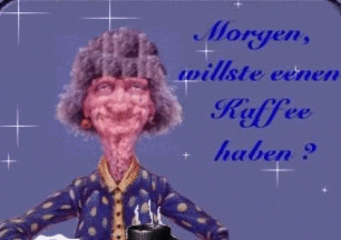 a cartoon of a woman holding a cup of coffee with the words morgen willste einen kaffee haben