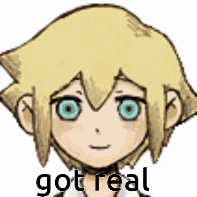 a close up of a cartoon character 's face with the words got real on the bottom