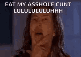 a woman with blood on her face is making a funny face and saying `` eat my asshole cunt lululululuhhh '' .