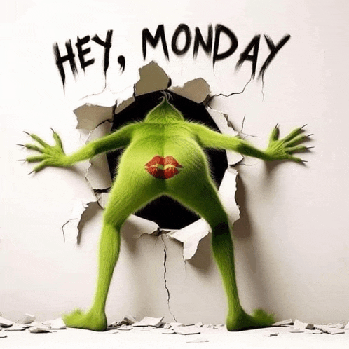 a picture of a grinch with the words hey monday on the bottom