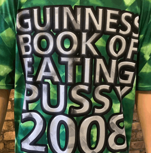a guinness book of eating pussy 2008 t-shirt