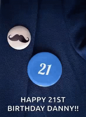 Happy21st Birthday Danny GIF - Happy21st Birthday Danny GIFs