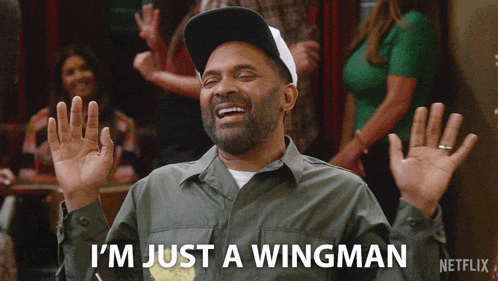 a man is laughing and says i 'm just a wingman netflix