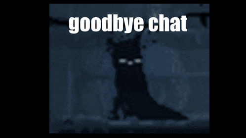 a blurred image with the words goodbye chat on the bottom