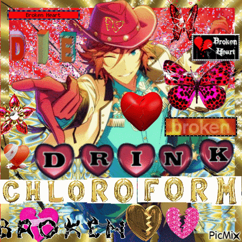 a collage of hearts and butterflies with the words drink chloroform