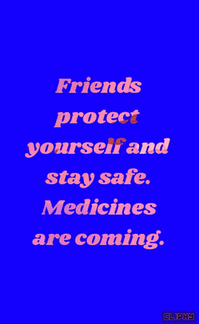 a blue poster that says friends protect yourself and stay safe