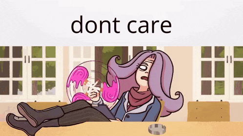 a cartoon of a woman laying on a table with the words " dont care " written above her