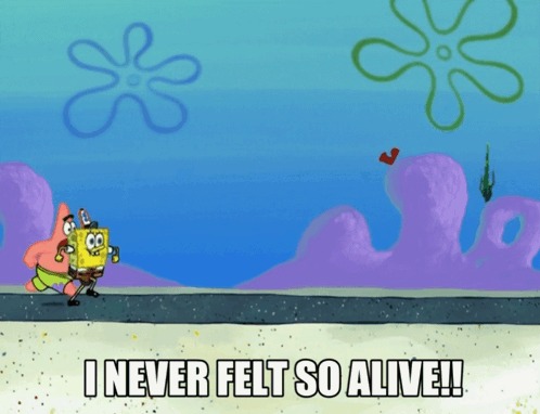 I Never Felt So Alive I Feel So Alive GIF - I Never Felt So Alive I Feel So Alive Spongebob GIFs