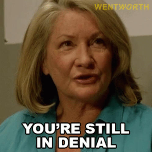 Youre Still In Denial Jacs Holt GIF - Youre Still In Denial Jacs Holt Wentworth GIFs