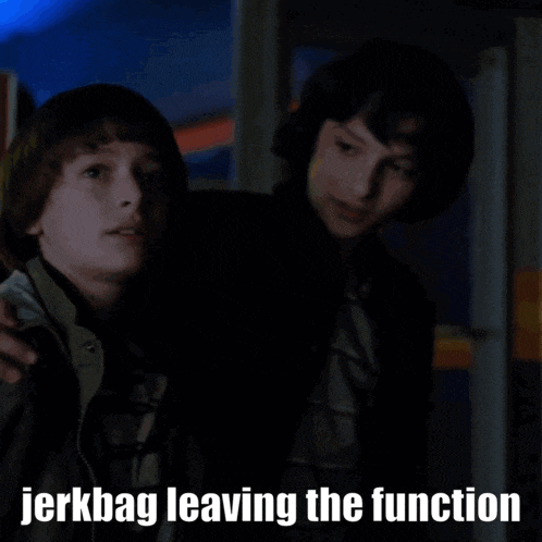 a picture of a man hugging a woman with the caption jerkbag leaving the function