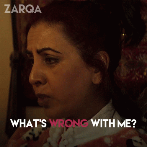 Whats Wrong With Me Zarqa GIF - Whats Wrong With Me Zarqa 106 GIFs
