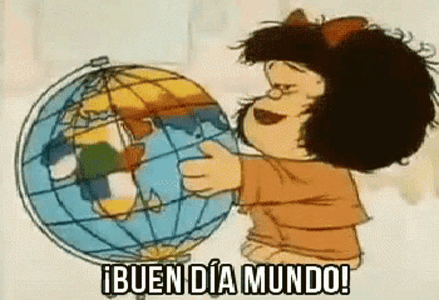 a cartoon of a girl holding a globe with the words bueno dia mundo written below her .