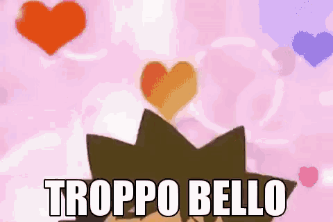 a cartoon character is surrounded by hearts and the words `` troppo bello ''