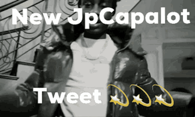 a black and white photo of a man with the words " new jpcapalot tweet " below him