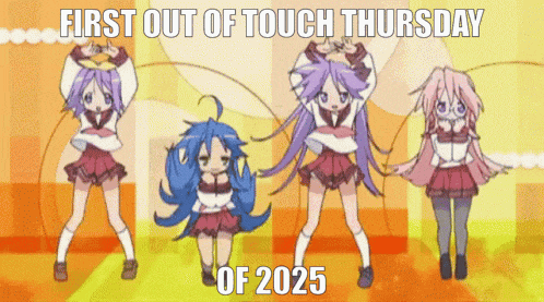 four anime girls are dancing with the words first out of touch thursday of 2025 on the bottom
