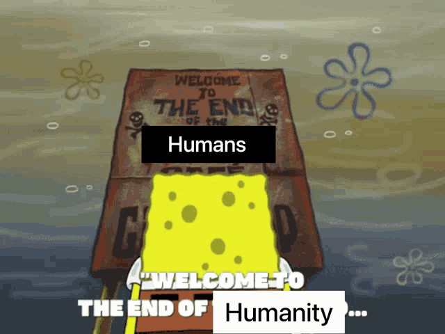 Humanity End Of Humans GIF - Humanity End Of Humans Spongebob GIFs