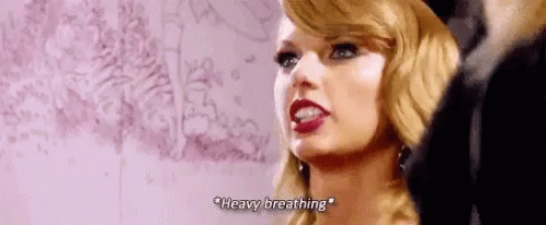 Taylor Swift Heavy Breathing GIF - Taylor Swift Heavy Breathing Stare GIFs