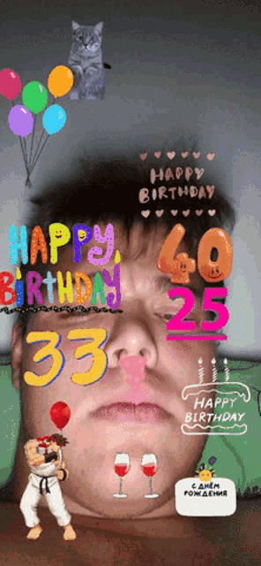a man 's face is surrounded by balloons and the words happy birthday 33 40 25 and 40
