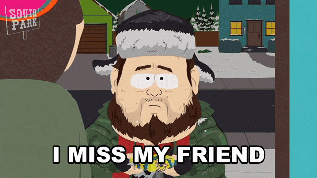 a cartoon of a man with a beard and the words i miss my friend