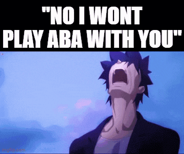 a man is screaming with the words " no i wont play aba with you " written above him