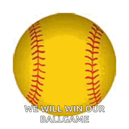 a yellow baseball with red stitching says we will win our ball game