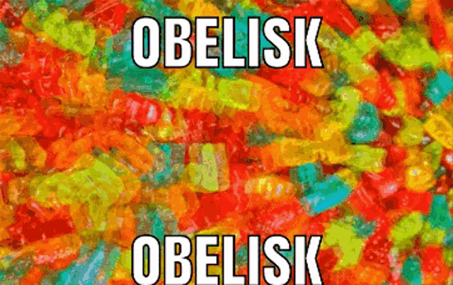 a pile of colorful gummy bears with the words " obelisk obelisk " on the bottom