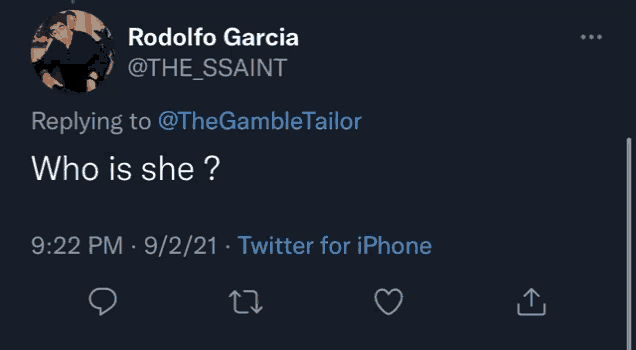 rodolfo garcia is replying to @thegambletailor who is she ?
