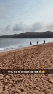 why did he pull her like that written on a beach