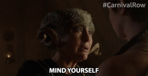 Mind Yourself Carnival Row GIF - Mind Yourself Carnival Row Mind Your Business GIFs