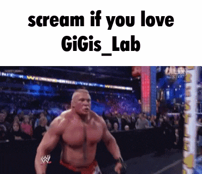 a picture of a wrestler with the words scream if you love gigis lab