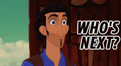a cartoon character says " who 's next " in white letters