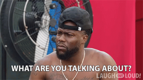 What Are You Talking About Kevin Hart GIF - What Are You Talking About Kevin Hart Lol Network GIFs
