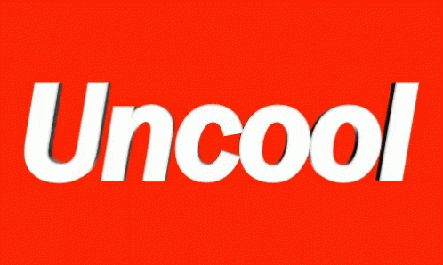 Uncool Not Cool GIF - Uncool Not Cool GIFs