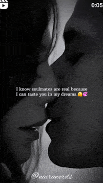 a black and white photo of a man and woman kissing with the caption i know soulmates are real because
