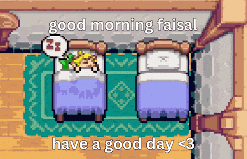 a video game says good morning faisal have a good day
