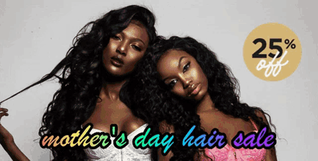 two women standing next to each other with the words mother 's day hair sale on the bottom