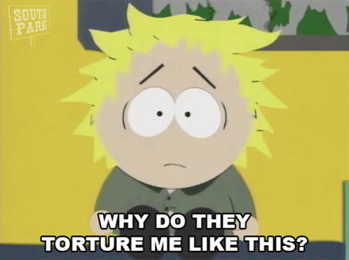 Why Do They Torture Me Like This Tweek GIF