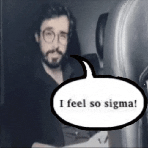 a man with glasses and a beard says i feel so sigma