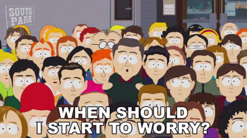 When Should I Start To Worry South Park GIF - When Should I Start To Worry South Park S22e7 GIFs