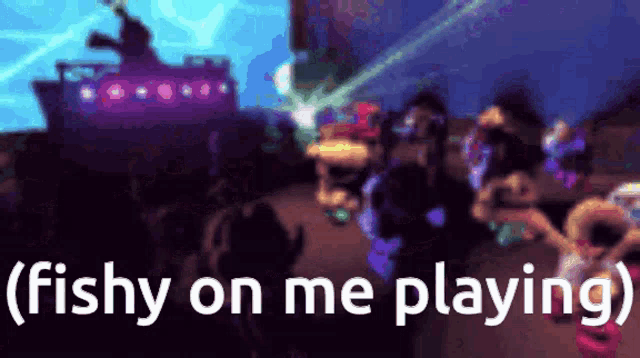 a blurred image of a crowd with the words " fishy on me playing " at the bottom
