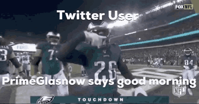 twitter user primeglasnow says good morning on a football field