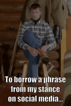 a man in a plaid shirt is sitting on a wooden stool with a caption that says to borrow a phrase