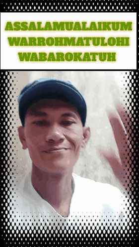 a picture of a man with the words assalamualaikum warrohmatulohi wabarokatuh