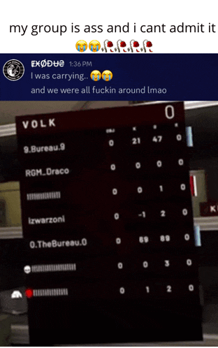 a screenshot of a video game with the words my group is ass and i cant admit it