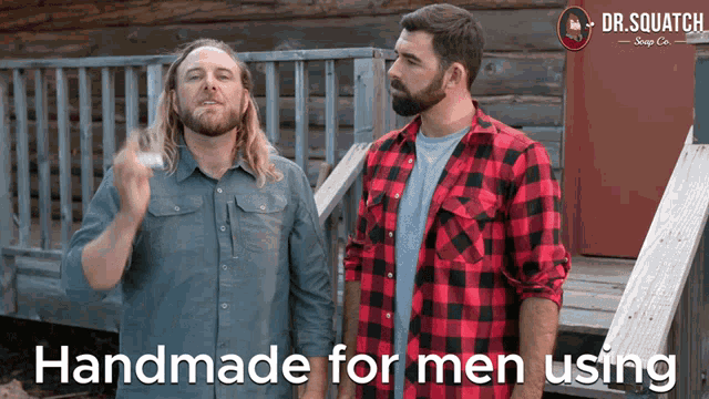 two men standing on a porch with the words " handmade for men using "