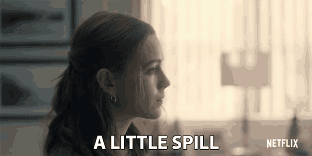 a woman says a little spill in a netflix advert