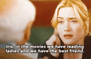 a woman is talking to a man with the words iris in the movies we have leading ladies and we have the best friend