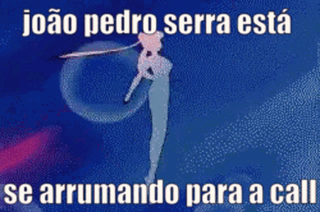 joao pedro serra esta se arrumando para a call written on a blue background