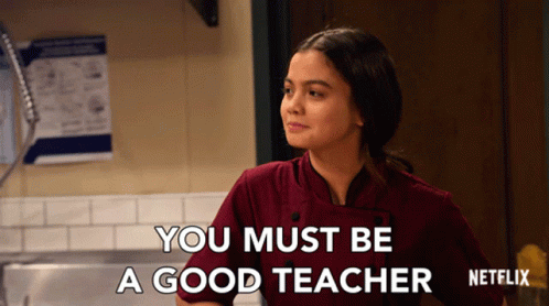 You Must Be A Good Teacher Compliment GIF - You Must Be A Good Teacher Compliment Youre Good At What You Do GIFs